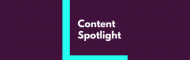 Content Spotlight